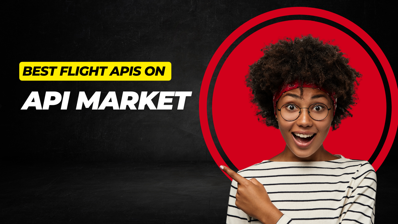 Why Businesses Choose API Market to Access Flight API Range | API.market